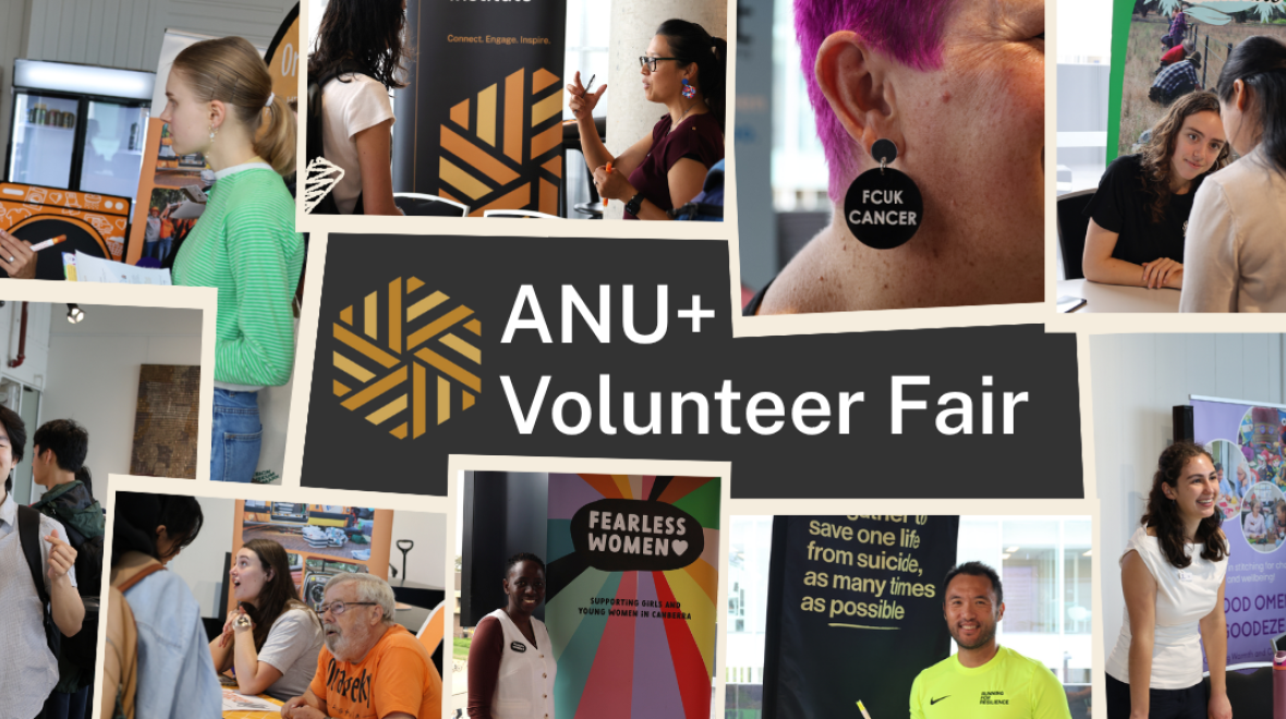 Collage of students engaging with stalls and conversations at the ANU+ Volunteer Fair, with event title centered.