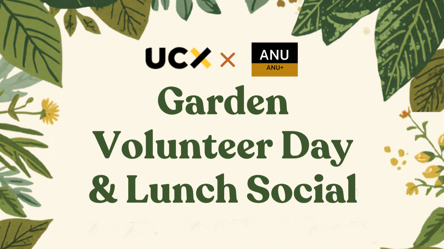 Graphic promoting UC x ANU Garden Volunteer Day and Lunch Social with leafy decorative border.