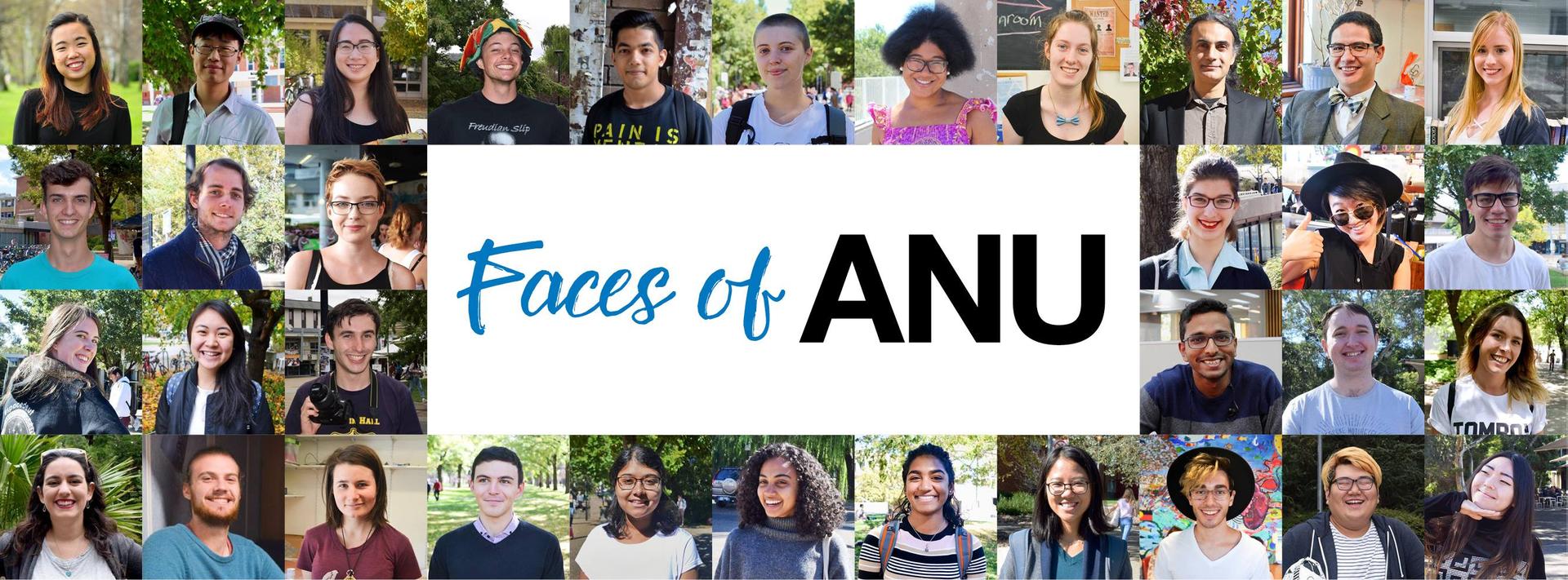 Graphic for Faces of ANU featuring a collage of student portraits around the words &ldquo;Faces of ANU&rdquo;.