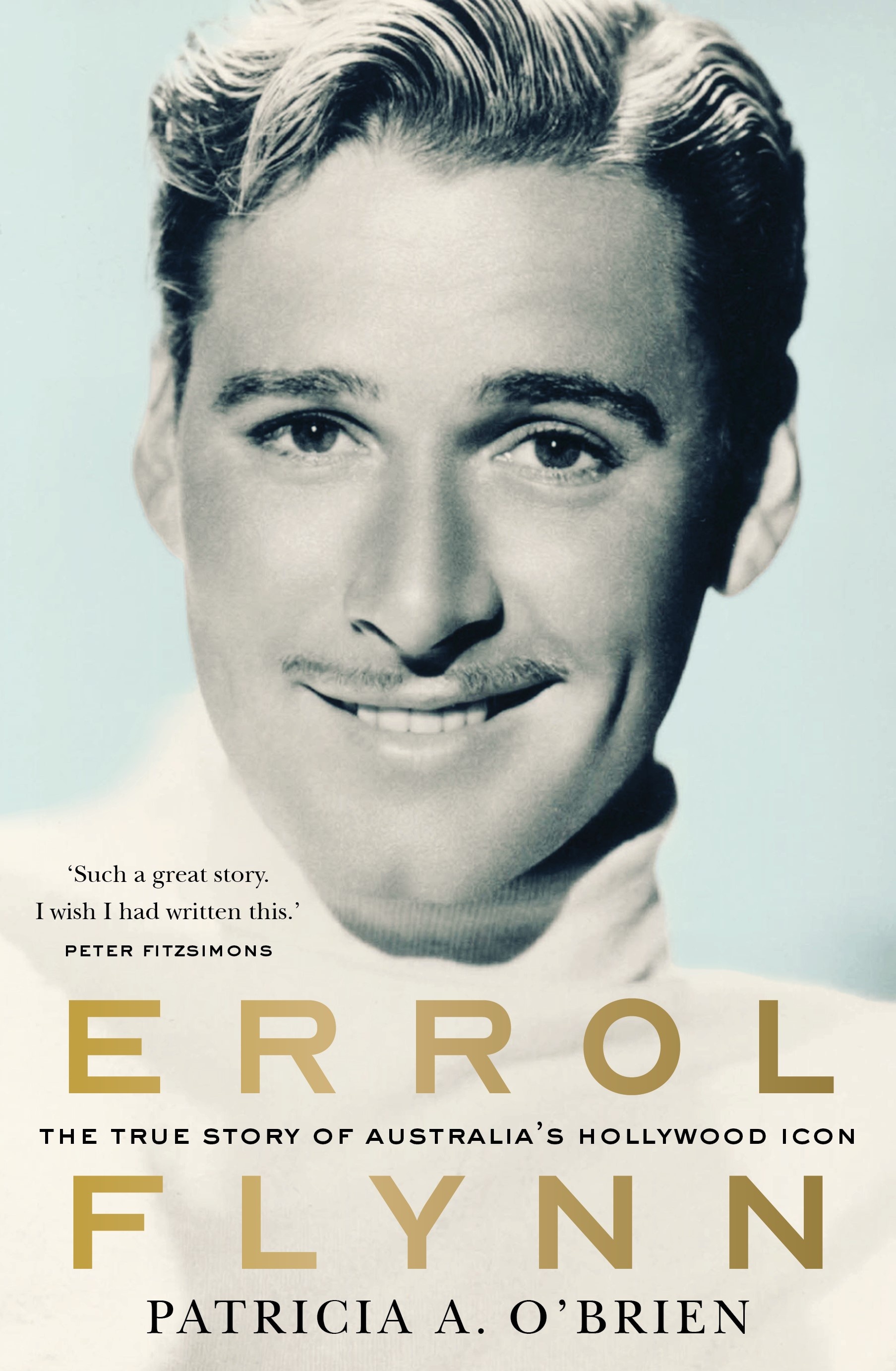Register to hear author Patricia O'Brien discuss her book &ldquo;Errol Flynn&rdquo;. Book cover pictured..