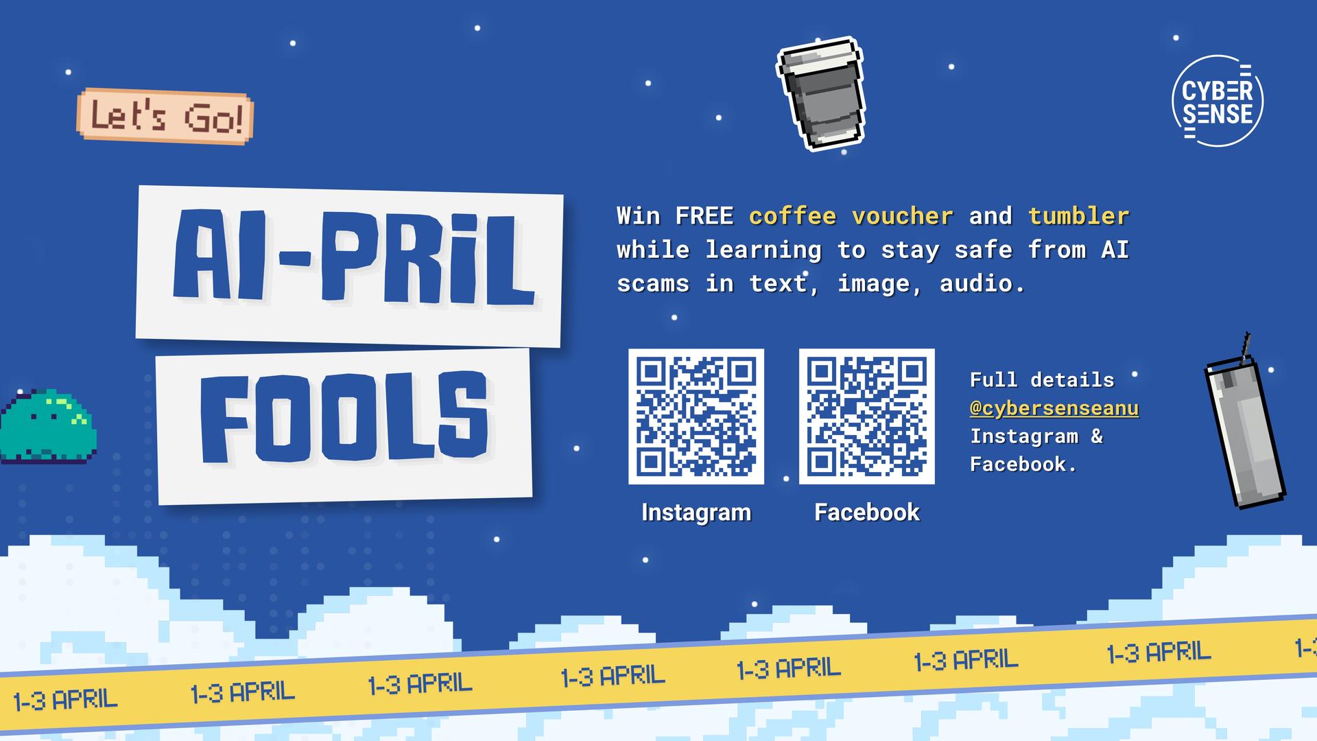 Pixel-style poster reading &ldquo;AI-pril Fools&rdquo; with QR codes and Cyber Sense info about AI scam awareness and free coffee voucher giveaway.