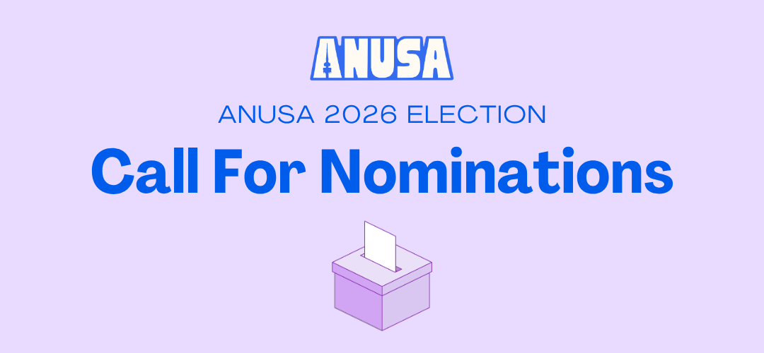 Banner reading &ldquo;Call for nominations&rdquo; promoting the 2026 ANUSA General Election.